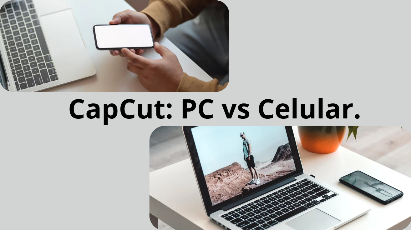 Comparativa de la interfaz de CapCut en celular y computadora optimizada para web
